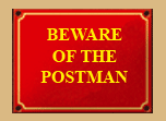 Beware of the postman